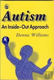 Autism: An Inside-Out Approach