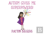 Autism Gives Me Superpowers!
