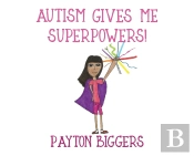Autism Gives Me Superpowers!