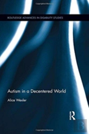 Autism In A Decentered World