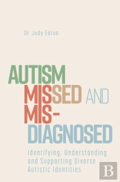 Autism Missed And Misdiagnosed