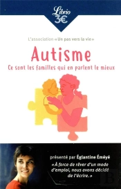 Autisme : Ce Sont Les Familles Qui En Parlent Le Mieux
