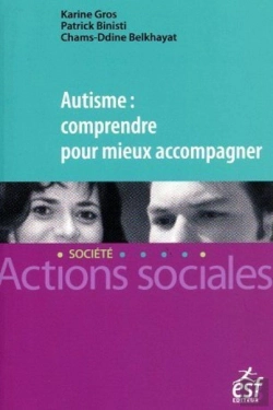 Bertrand.pt - Autisme : Comprendre Pour Mieux Accompagner