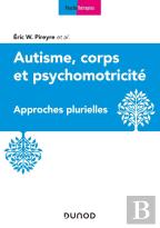 Autisme, Corps Et Psychomotricité ; Approches Multireferentielles