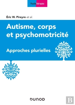 Bertrand.pt - Autisme, Corps Et Psychomotricité ; Approches Multireferentielles