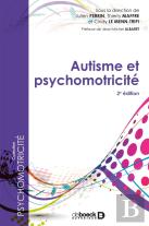 Autisme Et Psychomotricité (2e Édition)