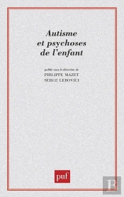 Autisme Et Psychoses De L'Enfant