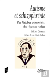 Autisme Et Schizophrénie : Des Histoires Entremêlées, Des Réponses Variées