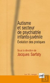 Autisme Et Secteur De Psychiatrie Infanto-Juvénile