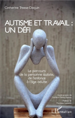 Bertrand.pt - Autisme Et Travail : Un Défi ; Le Parcours De La Personne Autiste, De L'Enfance À L'Âge Adulte