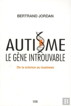 Bertrand.pt - Autisme Le Gène Introuvable ; De La Science Au Business