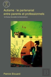 Autisme : Le Partenariat Entre Parents Et Professionnels