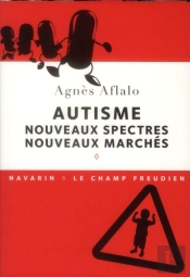 Autisme ; Nouveaux Spectres, Nouveaux Marchés