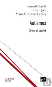 Autismes : Corps Et Psyché