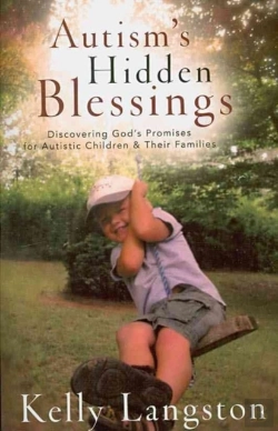 Bertrand.pt - Autism`S Hidden Blessings Â€“ Discovering God`S Promises For Autistic Children & Their Families