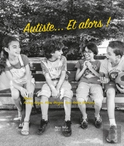 Autiste ... Et Alors !