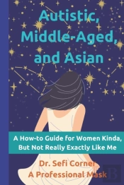 Autistic, Middle-Aged, And Asian