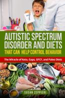 Autistic Spectrum Disorder And Diets That Can Help Control Behavior