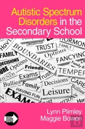 Autistic Spectrum Disorders In The Secondary School