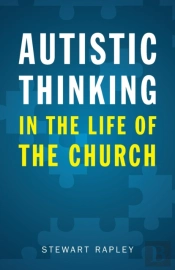 Autistic Thinking In The Life Of The Church