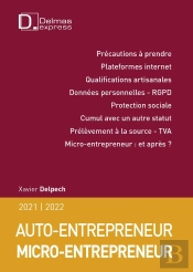 Auto-Entrepreneur ; Micro-Entrepreneur (Édition 2021/2022)