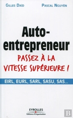 Bertrand.pt - Auto-Entrepreneur Passez À La Vitesse Supérieure ! ; Eirl, Eurl, Sarl, Sasu, Sas...