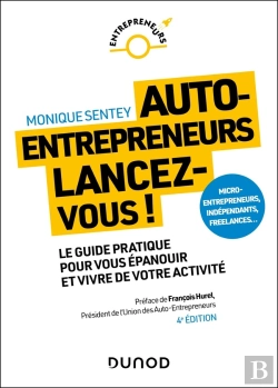 Bertrand.pt - Auto-Entrepreneurs, Lancez-Vous : Le Guide Pratique Pour Vous Épanouir Et Vivre De Votre Activité (4e Édition)