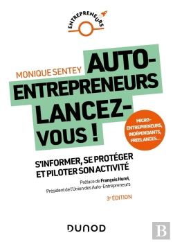 Bertrand.pt - Auto-Entrepreneurs, Lancez-Vous : S'Informer, Se Protéger Et Piloter Son Activité (3e Édition)