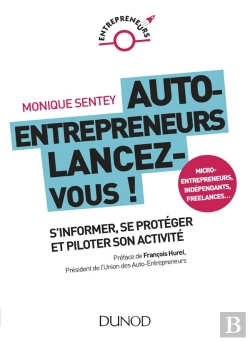 Bertrand.pt - Auto-Entrepreneurs, Mode D'Emploi ; Tout Ce Que Vous Devez Savoir Pour Durer