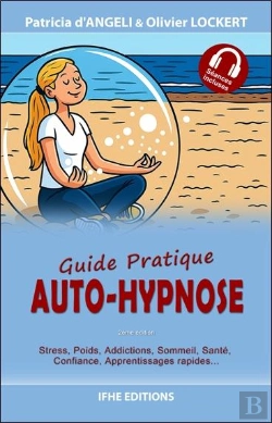 Bertrand.pt - Auto-Hypnose : Guide Pratique : Stress, Poids, Addictions, Sommeil, Sante, Confiance, Apprentissages