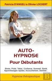 Auto-Hypnose Pour Débutants