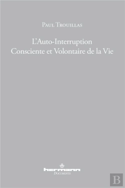 Bertrand.pt - Auto-Interruption Consciente Et Volontaire De La Vie