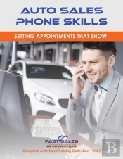 Auto Sales Phone Skills: Setting Appoint