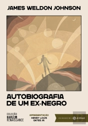 Autobiografia De Um Ex-Negro: Edição Comentada