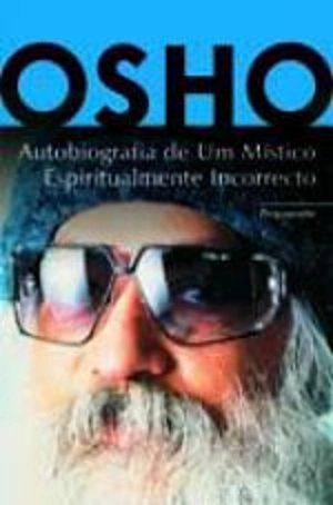 Autobiografia de um Místico Espiritualmente Incorrecto
