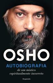 Autobiografia de Um Místico Espiritualmente Incorreto