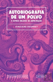 Autobiografia de um Polvo e outros Relatos de Antecipação
