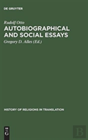 Autobiographical And Social Essays
