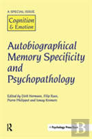 Autobiographical Memory Specificity And Psychopathology