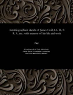 Bertrand.pt - Autobiographical Sketch Of James Croll, Ll. D., F. R. S., Etc.
