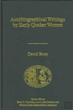 Bertrand.pt - Autobiographical Writings By Early Quaker Women
