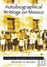 Autobiographical Writings On Mexico