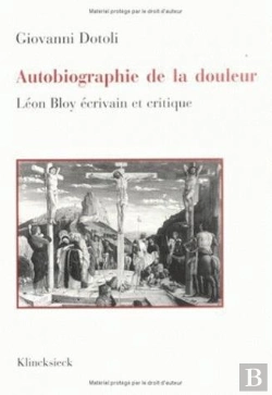 Bertrand.pt - Autobiographie De La Douleur ; Léon Bloy Écrivain Et Critique