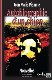 Autobiographie D'Un Chien Et Autres Récits