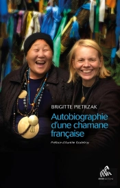 Autobiographie D'Une Chamane Française