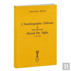 Bertrand.pt - Autobiographie (Fahrasa) Du Soufi Marocain Ahmad Ibn 'Agiba (1747-1809) : Édition 2025