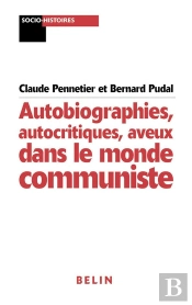 Autobiographies, Autocritiques, Aveux Dans Le Monde Communiste