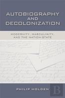 Autobiography And Decolonization