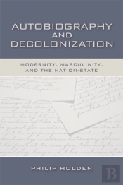 Autobiography And Decolonization