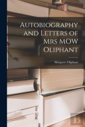 Autobiography And Letters Of Mrs Mow Oli